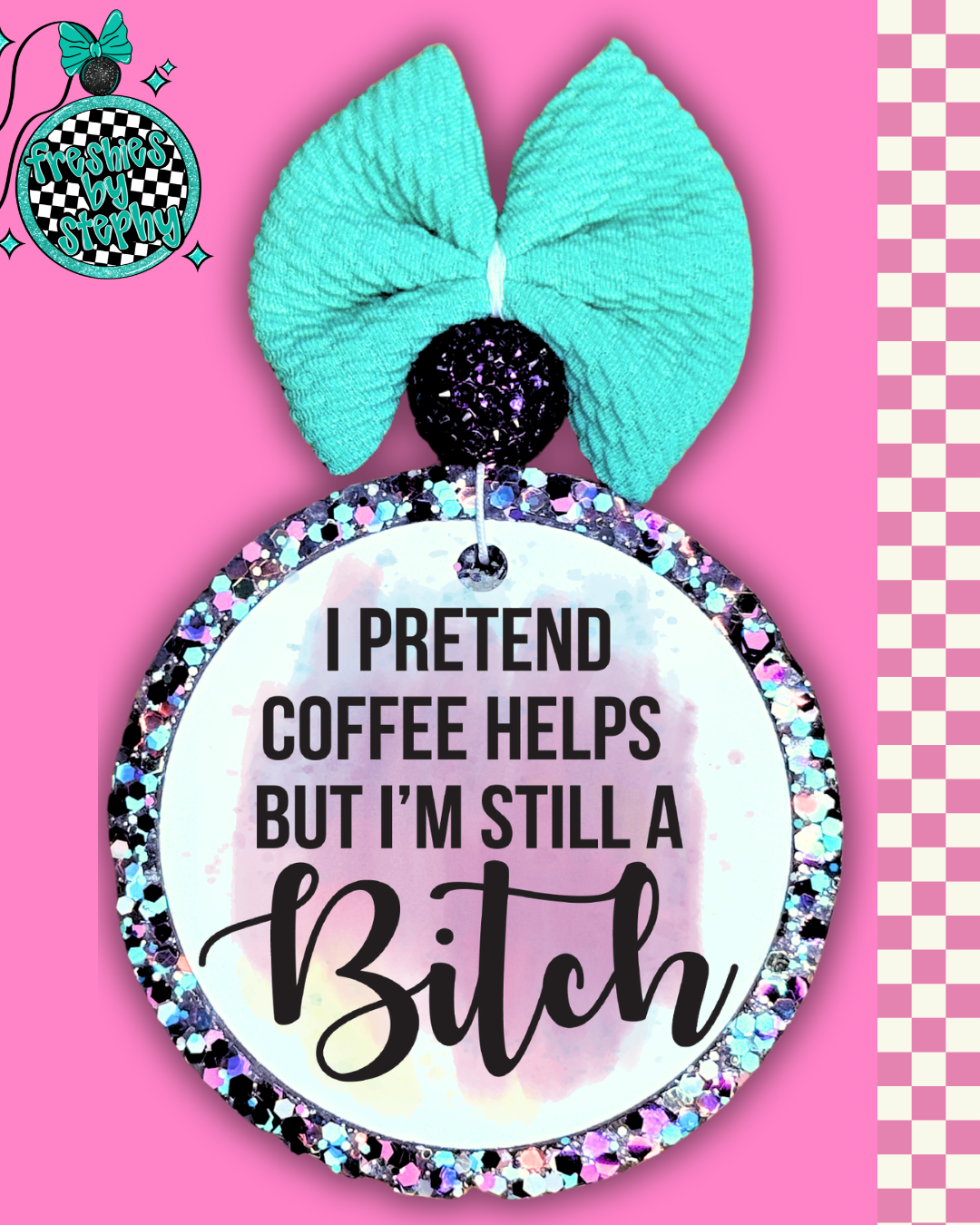 I Pretend Coffee Helps Car Freshie – Funny Coffee Lover Car Air Freshener